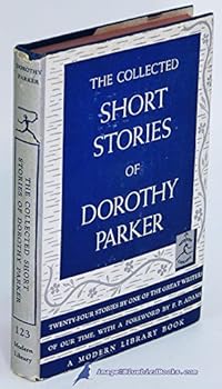 Hardcover The Collected Short Stories of Dorothy Parker Book