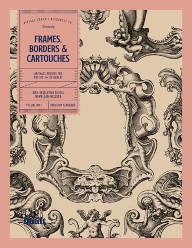 Frames, Borders & Cartouches: An Image Archive for Artists and Designers