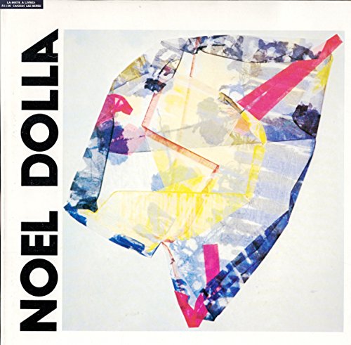 Télécharger Noël Dolla / Art Contemporain / Peintures / Pastels / Aquarelles / Dessins / Eaux fortes / Pointes PDF Ebook En Ligne