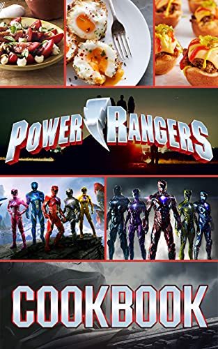 Power Rangers Cookbook: Delicious Recipes For Easy, Low-Sodium Meals ...
