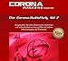 Die Corona-Audiothek, Vol. 2: Ausgewählte Artikel aus Deutschlands größtem Phantastik-Online-Magazin als Hörbuch