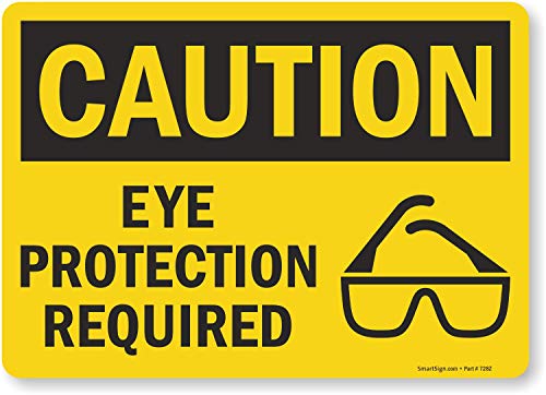 SmartSign Adhesive Vinyl OSHA Safety Sign, Legend 'Caution: Eye Protection Required', 10' high x 14' wide, Black on Yellow