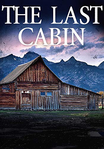 The Last Cabin Emp Survival In A Powerless World Emp Survival In