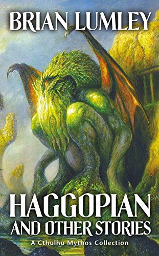 Haggopian and Other Stories: A Cthulhu Mythos Collection (Best Mythos Tales Book 2) (English Edition)