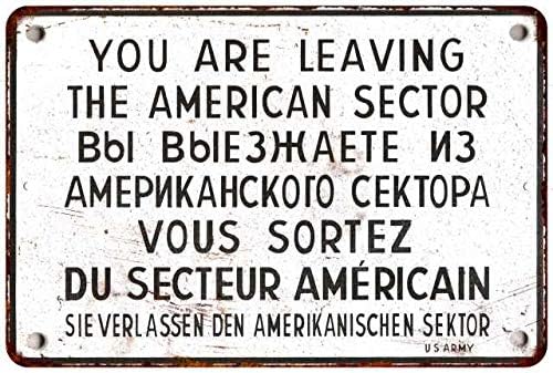 Chico Creek Signs Signo de la Segunda Guerra Mundial You are Leaving American Sector Vintage Decor Berlín Historia de la Guerra Fría Aliado