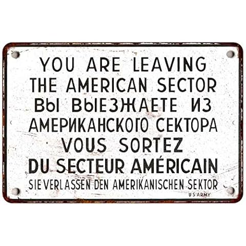 Chico Creek Signs WWII Sign You are Leaving American Sector Vintage Decor Berlin Cold War History Allied Military Decorations Wall Art Man Cave 8x12 Metal Sign 208120068008 Cover