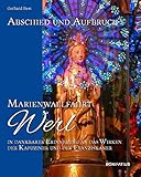 Abschied und Aufbruch - Marienwallfahrt Werl: In dankbarer Erinnerung an das Wirken der Kapuziner und der Franziskaner - Gerhard Best 