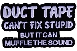 Artful Anomaly: Duct Tape Can't Fix Stupid Enamel Pin