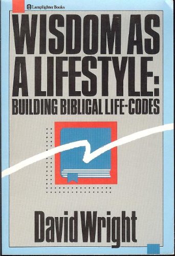  Title: Wisdom as a lifestyle Building biblical lifecodes