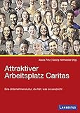 Attraktiver Arbeitsplatz Caritas: Eine Unternehmenskultur, die hält, was sie verspricht