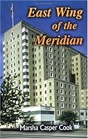 East Wing of the Meridian 1594531293 Book Cover