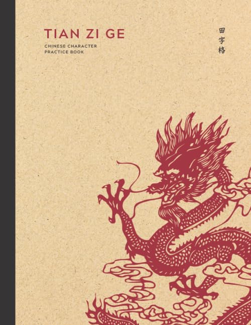 Tian Zi Ge Chinese Character Practice Book: Chinese Writing Practice Notebook with 120 Pages of Blank Tian Zi Ge Paper | Chinese Writing Practice Book ... Dragon Art Red Ink Cover (8.5 x 11 in)