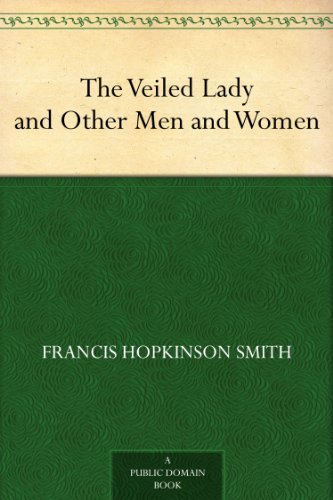 The Veiled Lady and Other Men and Women