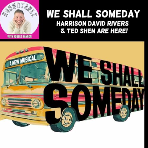 We Shall Someday, A New Musical, Is Today's Chat!