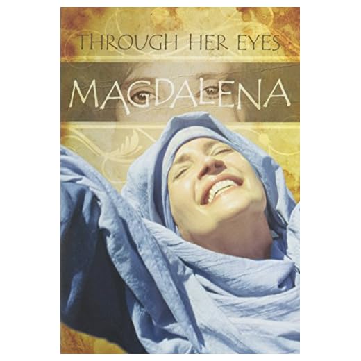 Magdalena: Through Her Eyes