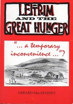 Paperback Leitrim and the great hunger, 1845-50: A temporary inconvenience--? Book