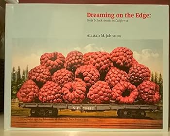 Hardcover Dreaming on the Edge: Poets & Book Artists in California Book