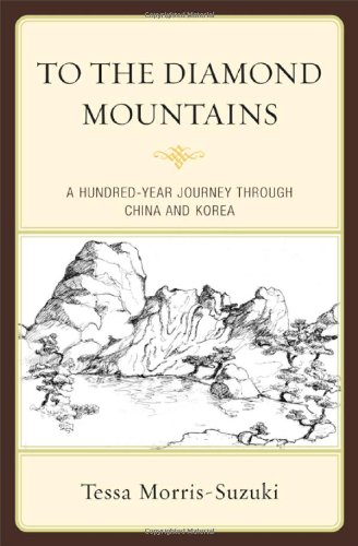 To the Diamond Mountains: A Hundred-Year Journey through China and Korea (Asia/Pacific/Perspectives) To the Diamond Mountains: A Hundred-Year Journey through China and Korea (Asia/Pacific/Perspectives)