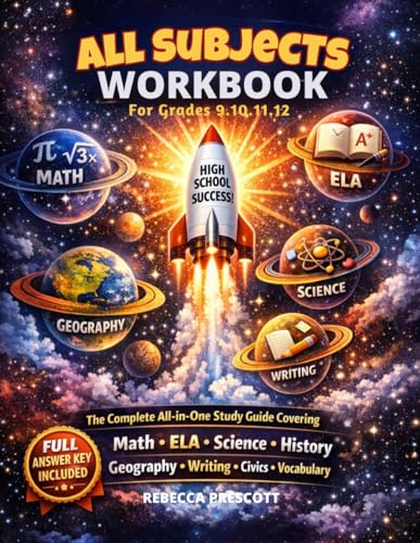 All Subjects Workbook For Grades 9-12: The Complete All-in-One Study Guide Covering Math, ELA, Science, History, Geography, Writing, Civics & ... Key Included (NextStep Learning Series) All Subjects Workbook For Grades 9-12: The Complete All-in-One Study Guide Covering Math, ELA, Science, History, Geography, Writing, Civics & ... Key Included (NextStep Learning Series)