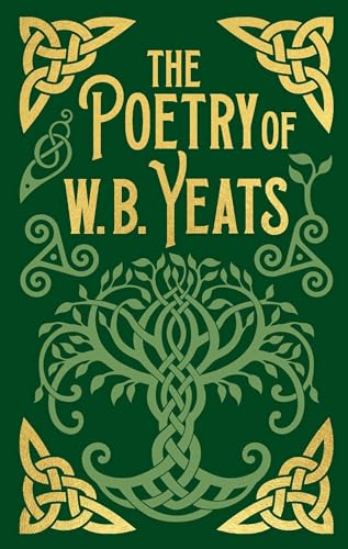 The Poetry of W. B. Yeats: Gilded Pocket Edition (Arcturus Ornate Classics)