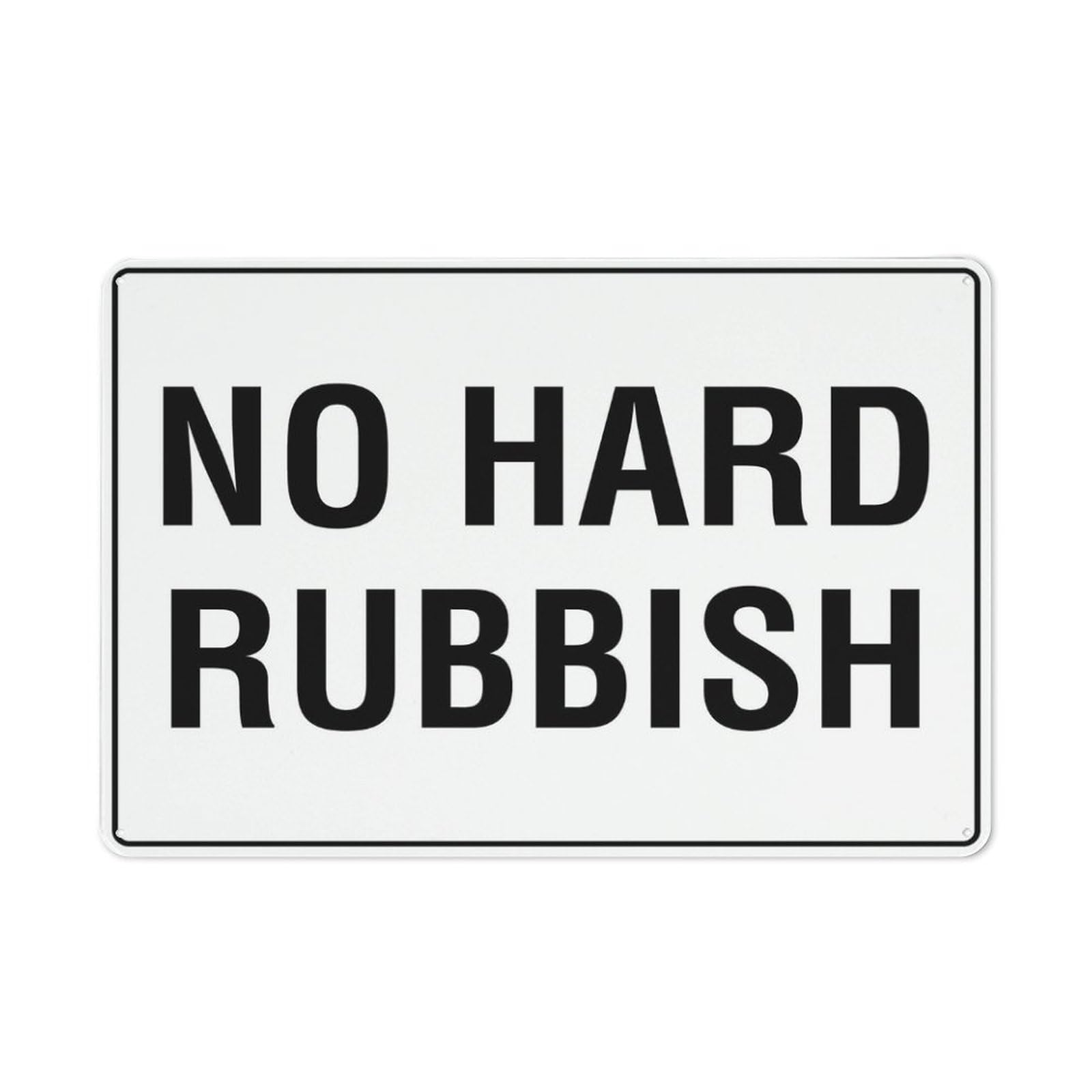 No Hard Rubbish Sign 12X8 Inches Metal Aluminum Signs, Weather Resistant, Weatherproof, Indoor Or Outdoor