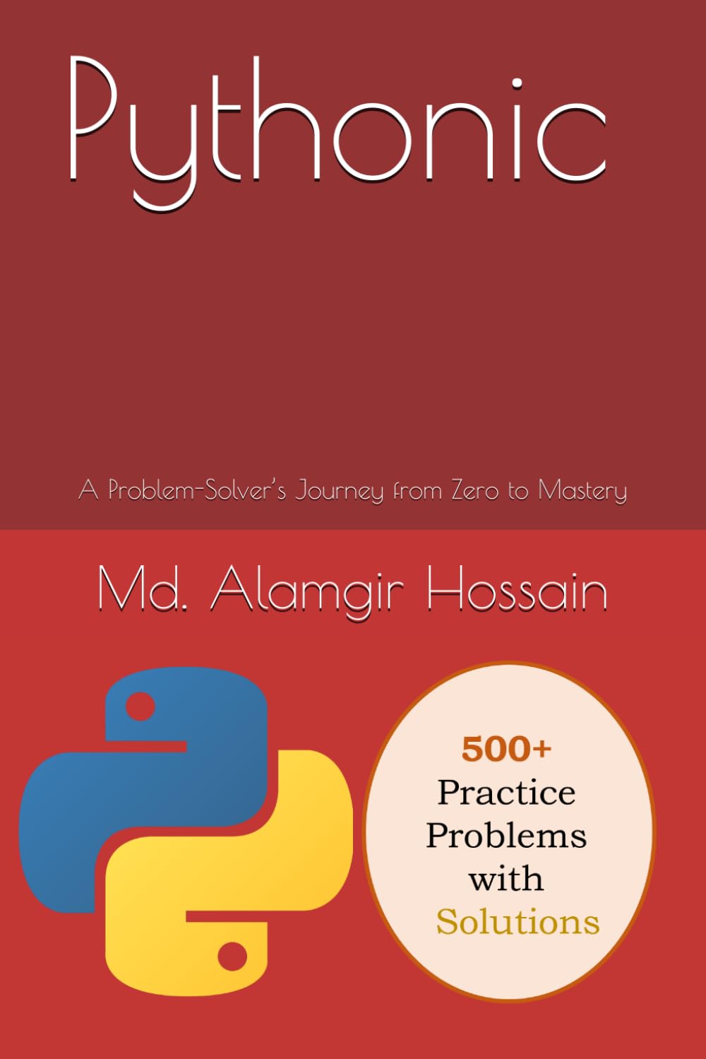 Pythonic: A Problem-Solver’s Journey from Zero to Mastery