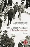 Die Informanten: Roman by Vasquez, Juan Gabriel (2011) Taschenbuch