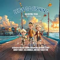 Let's Go Fishing: Galveston, Texas Edition B0DD6MH438 Book Cover