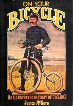 Hardcover On Your Bicycle: An Illustrated History of Cycling Book