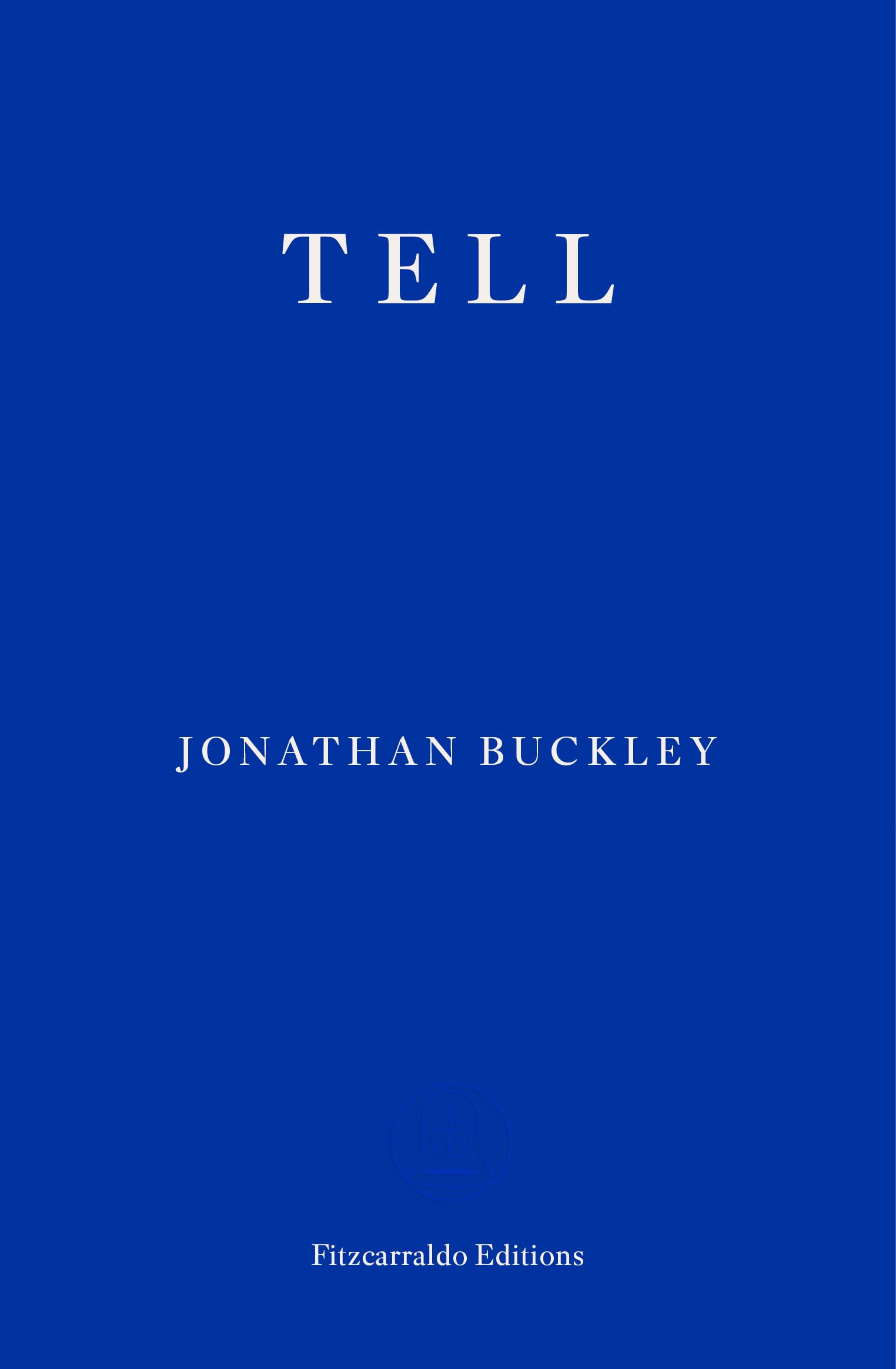 Tell by Jonathan Buckley (Paperback Book)