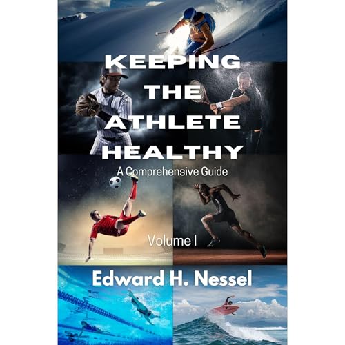 Keeping The Athlete Healthy by Edward Nessel episode artwork
