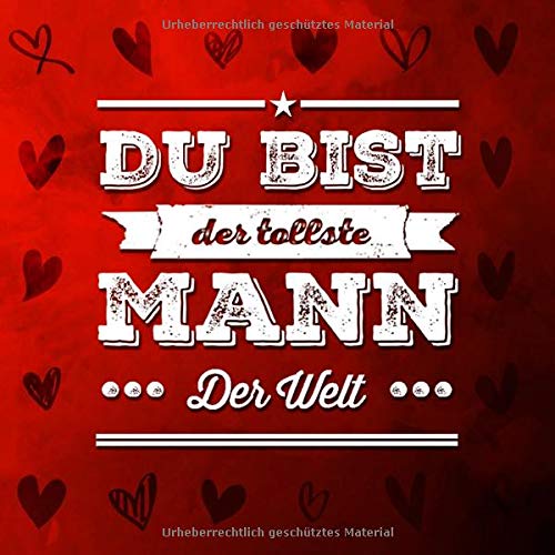 Du Bist Der Tollste Mann Der Welt