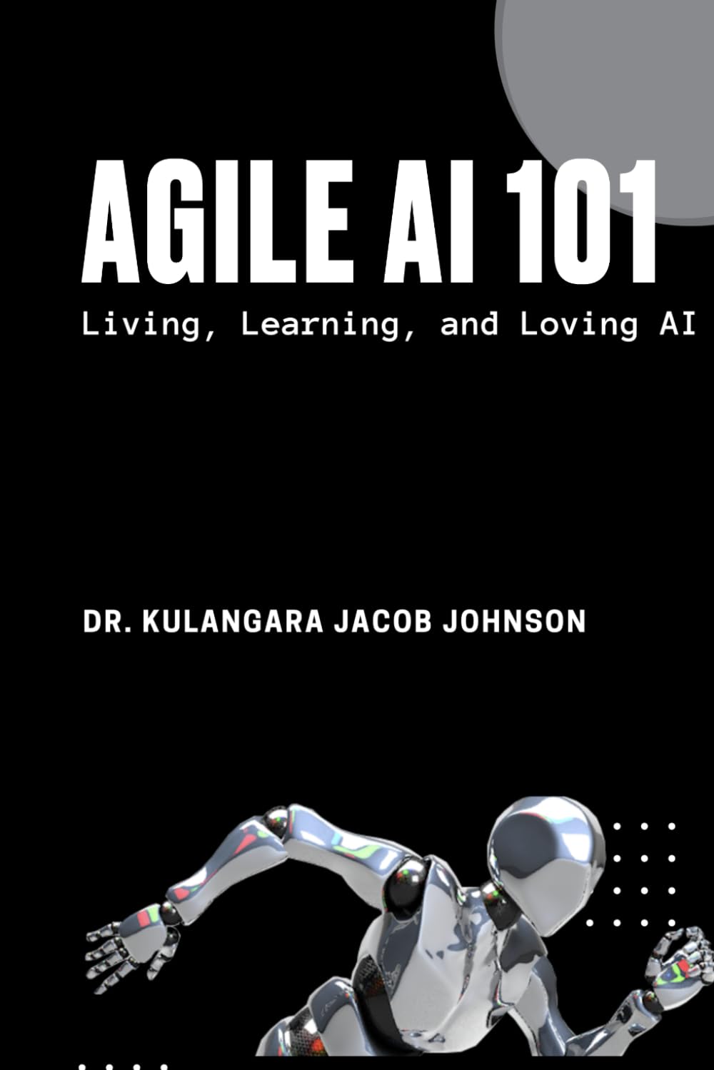 Agile AI 101: Living, Learning, and Loving AI