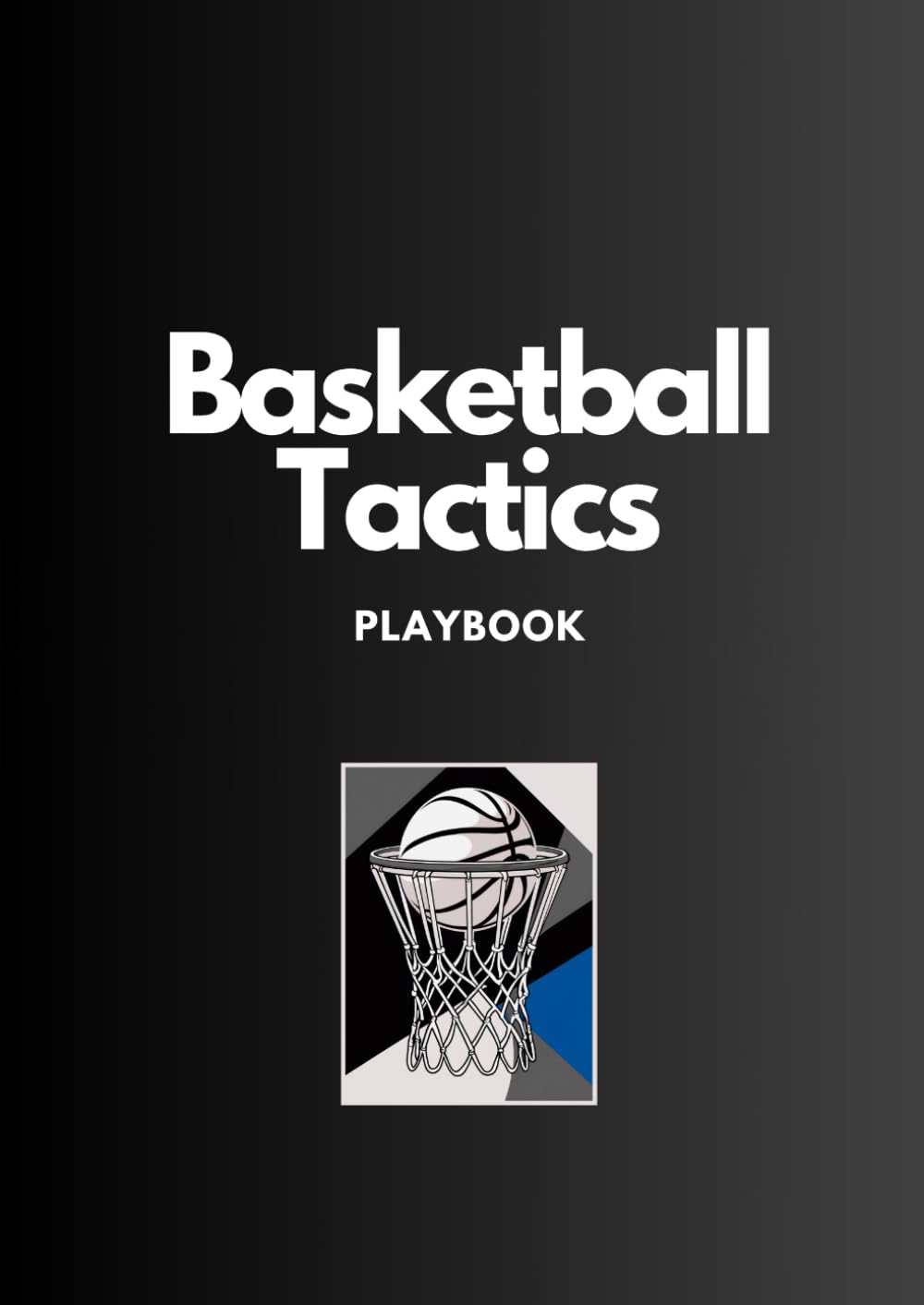 Pixeloa Playbook Koszykówki: Tablica Taktyczna dla Trenerów do Planowania Strategii i Zagrywek: Niezbędnik trenera z szablonami całego boiska i półboiska do rysowania zagrywek i planowania meczów.
