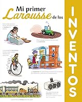 Mi primer Larousse de los Inventos 8417720618 Book Cover