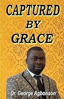 Captured By Grace 1511433523 Book Cover