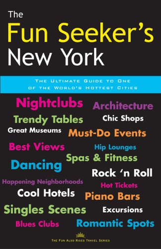  The Fun Seeker\'s New York: The Ultimate Guide To One Of The World\'s Hottest Cities [Lingua Inglese]