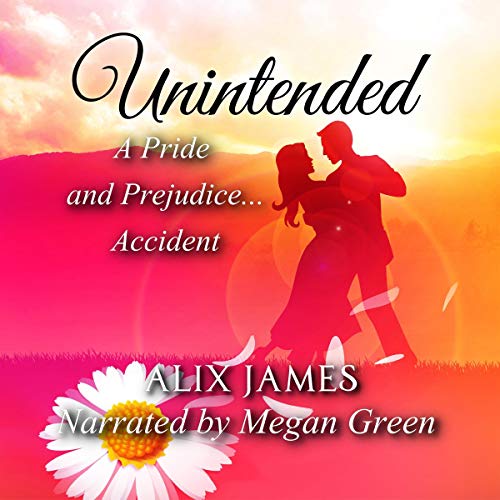Unintended: A Pride and Prejudice Accident by Alix James episode artwork