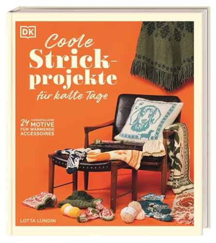 Coole Strickprojekte für kalte Tage: 24 ausgefallene Motive für...