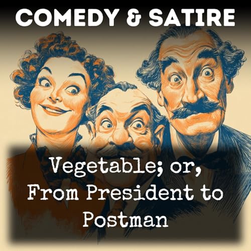 『Vegetable; or, From President to Postman』のカバーアート
