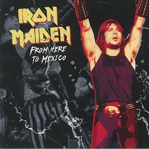 Album Art for From Here To Mexico by Iron Maiden