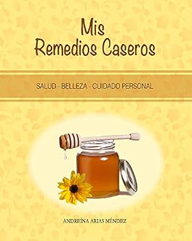 Paperback Mis Remedios Caseros: Salud - Belleza - Cuidado personal (Spanish Edition) [Spanish] Book