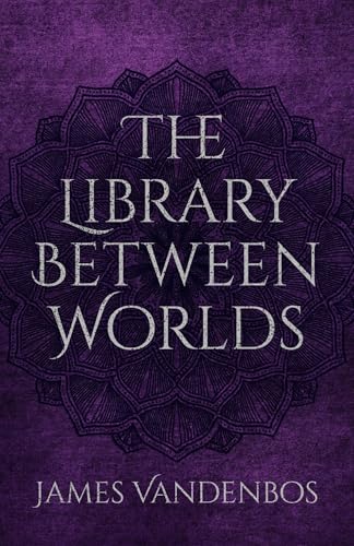 The Library Between Worlds: Reading the Book of Your Own Becoming