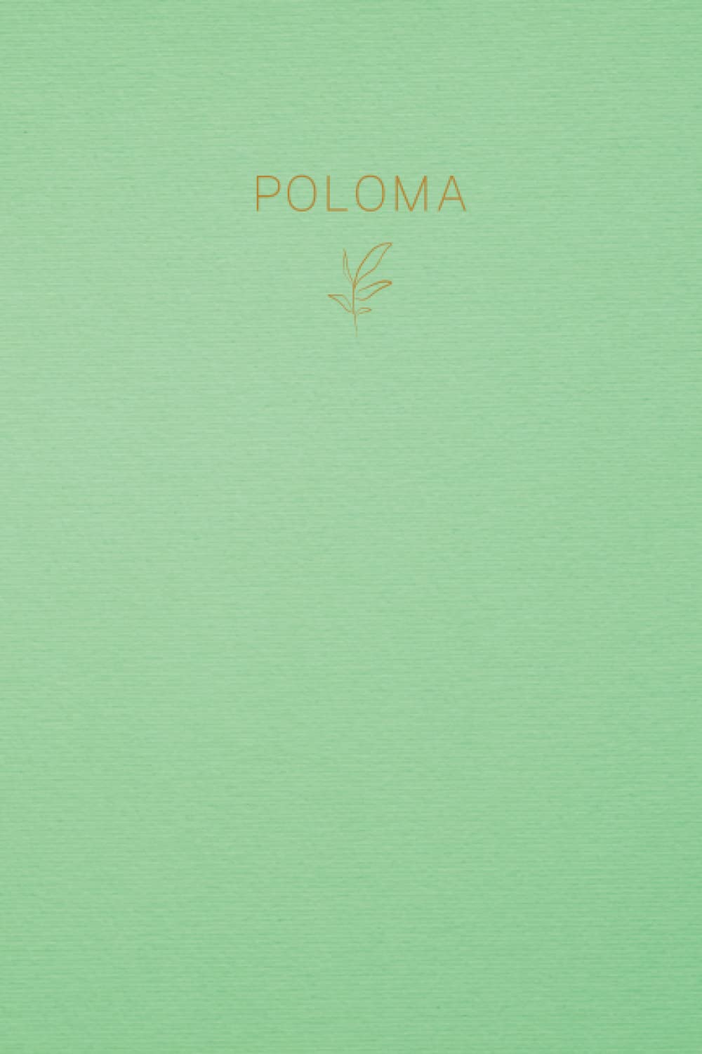 Poloma: Lined Writing Notebook Journal with Personalized Name | Minimal Personalized Name Gift Journals | 6 x 9 inches | 130 Pages |