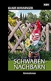 klaus wanninger schwaben teufel  Schwaben-Nachbarn: Der 22. Fall für Steffen Braig und Katrin Neundorf (Kommissar Braig)
