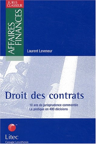 Droit des contrats : 10 ans de jurisprudence commentée (ancienne édition)