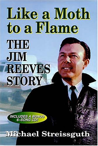 Like a Moth to a Flame: Jim Reeves Story