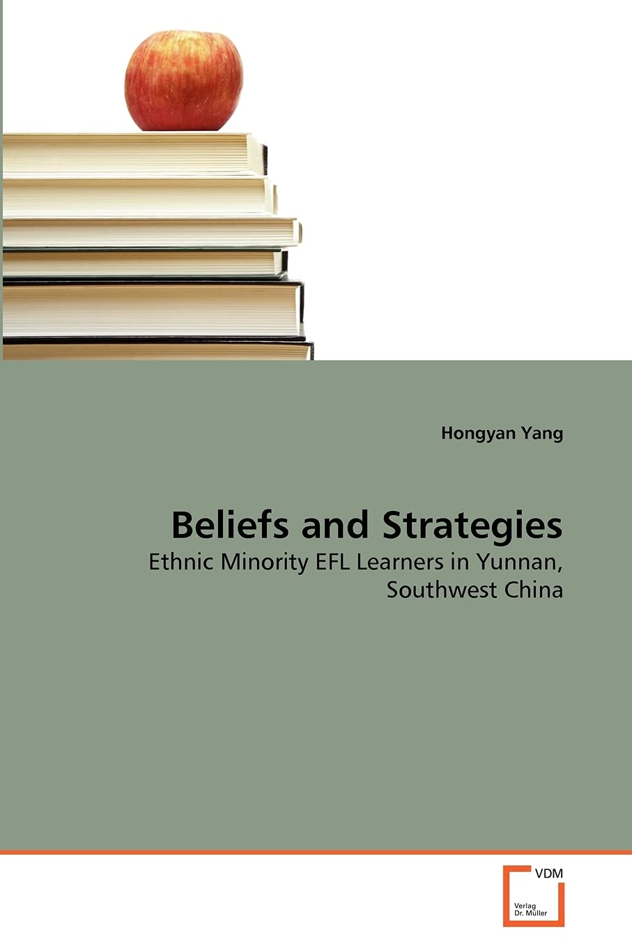 Beliefs and Strategies: Ethnic Minority EFL Learners in Yunnan, Southwest China