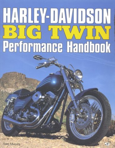 Harley-Davidson Big Twin Performance Handbook      Paperback – January 1, 1995