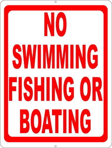 No Swimming Fishing Or Boating Sign. 12x18 Metal.